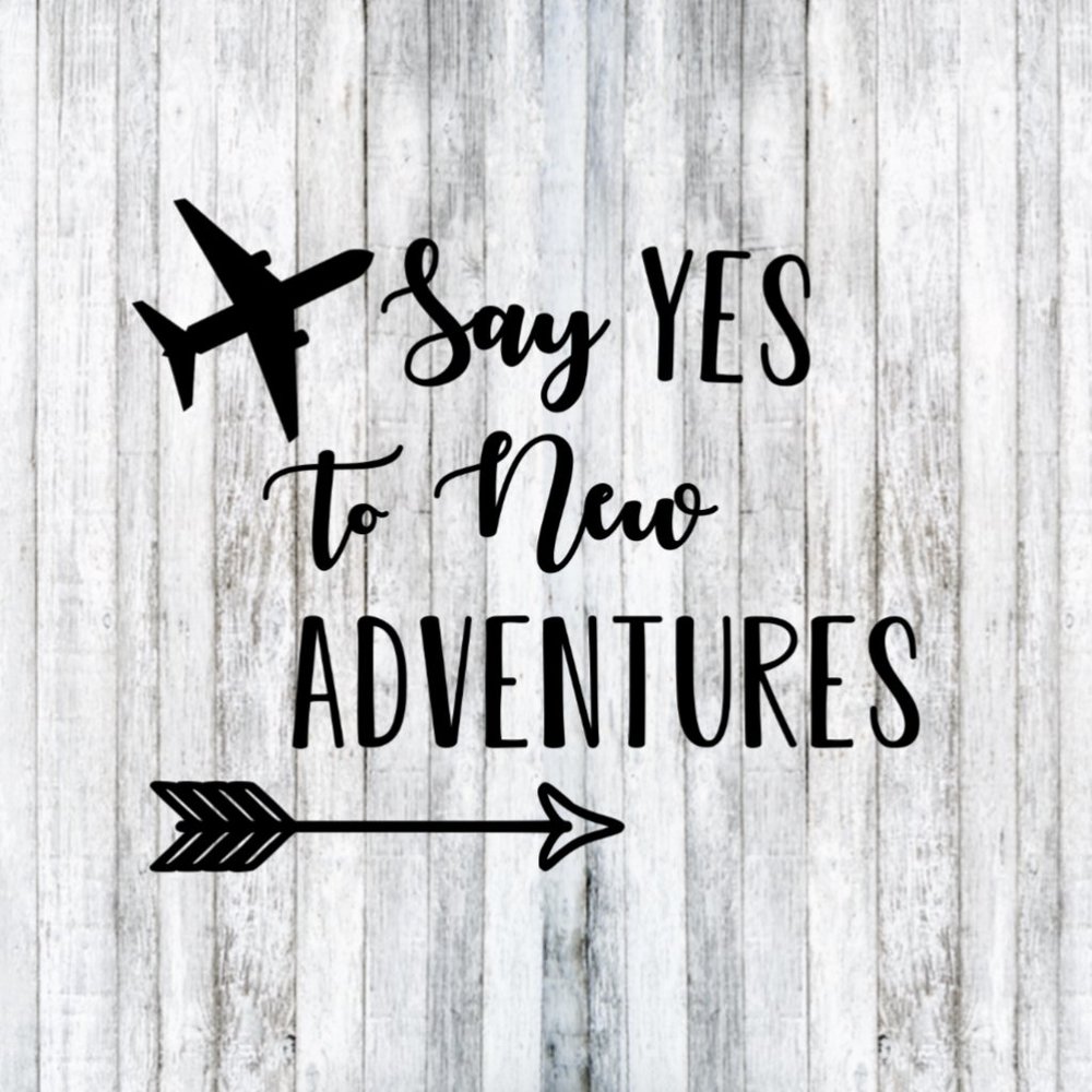 Say Yes To New Adventures! Travel Car Decal